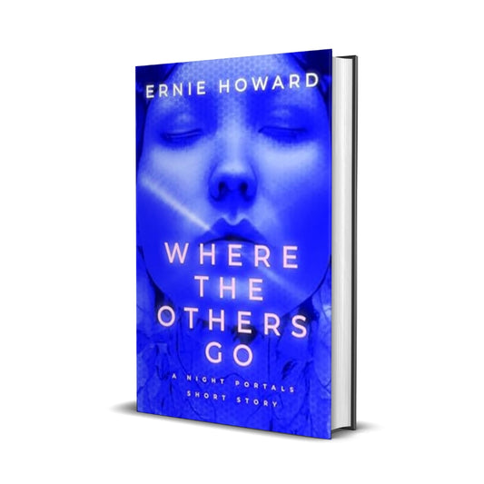 Where the Others Go: A Night Portals Short Story, Signed Paperback